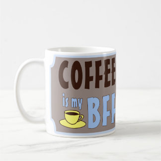 Kaffee ist meine BESTE FREUNDIN Kaffeetasse