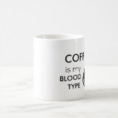 Kaffee ist meine Blutgruppe Kaffeetasse (Mittel)