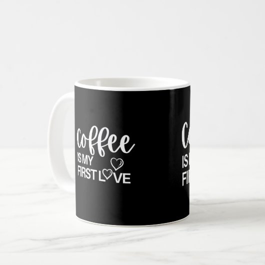 Kaffee ist meine erste Liebe Kaffeetasse (Vorderseite Links)