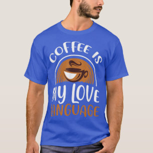 Kaffee ist meine Liebe Coffein Addicat T-Shirt