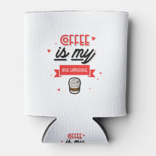 Kaffee ist meine Liebe Dosenkühler