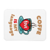 Kaffee ist meine Liebe Magnet (Horizontal)