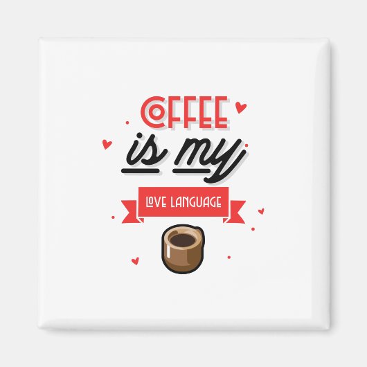 Kaffee ist meine Liebe Magnet (Vorne)