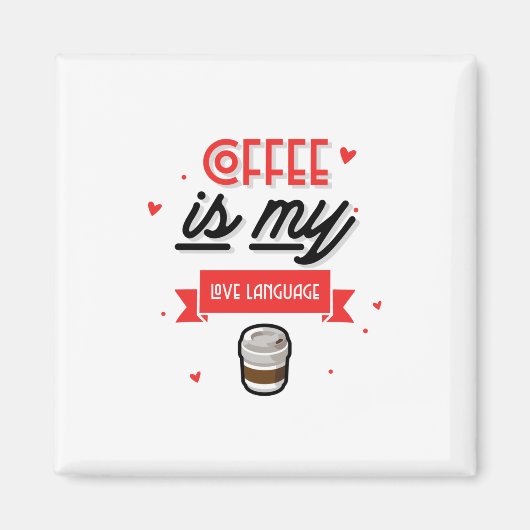 Kaffee ist meine Liebe Magnet (Vorne)