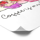 Kaffee ist meine Liebe Poster (Ecke)