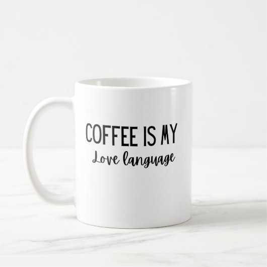 Kaffee ist meine Liebe Sprache 11 oz Tasse (Links)