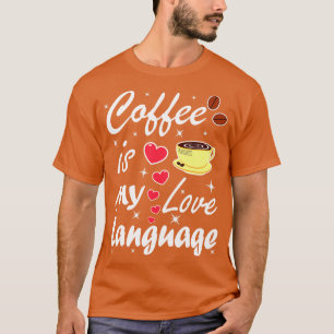 Kaffee ist meine Liebe T-Shirt