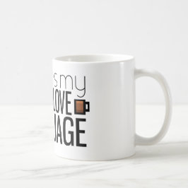 Kaffee ist meine Liebesprache Kaffeetasse