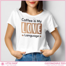 Kaffee ist meine Liebessprache Benutzerdefinierter