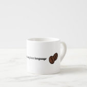 Kaffee ist meine Liebessprache Espressotasse (Vorderseite Rechts)