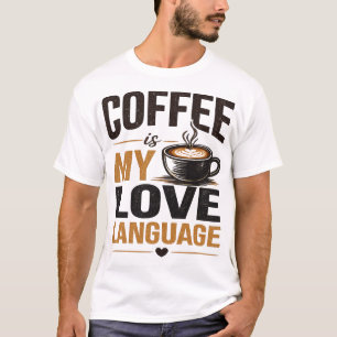 Kaffee ist meine Liebessprache – Lustiger Kaffee L T-Shirt