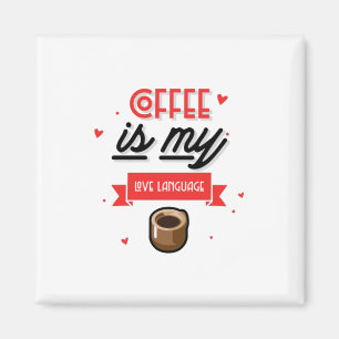 Kaffee ist meine Liebessprache Magnet
