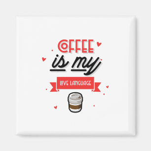 Kaffee ist meine Liebessprache Magnet
