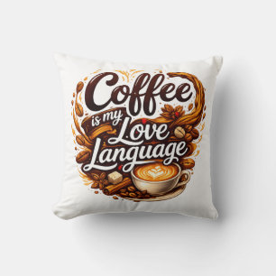 Kaffee ist meine Liebessprache – Zitat für Kaffeel Kissen