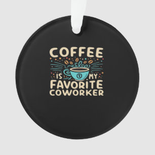Kaffee ist meine Lieblingsvirale Ornament