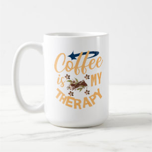 Kaffee ist meine therapeutische Tasse
