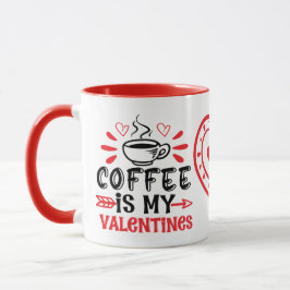 Kaffee ist meine Valentine Tasse