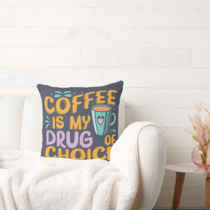 KAFFEE IST MEINE WAHL KISSEN