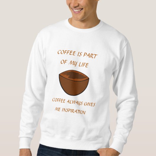 KAFFEE IST TEIL MEINES LEBENS SWEATSHIRT (Vorderseite)