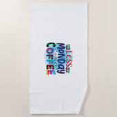 Kaffee ist weniger Montag mehr Kaffee Strandtuch (Vorderseite)