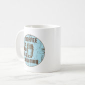 Kaffee ist wie in einer Tasse lustiges Trinken uma (Vorderseite Links)