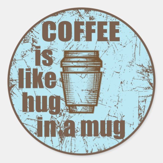 Kaffee ist wie in einer Tasse lustiges Trinken uma Runder Aufkleber (Vorderseite)