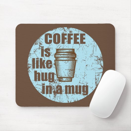 Kaffee ist wie Umarmung in einer Tasse Mousepad (Mit Mouse)