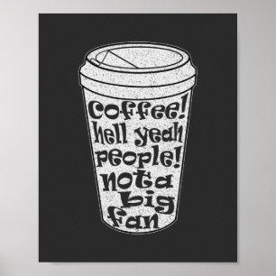 Kaffee ja Leute nicht ein großer Fan Introvertiert Poster