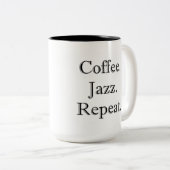 Kaffee. Jazz. Wiederholung. (Tasse 15oz) Zweifarbige Tasse (VorderseiteRechts)