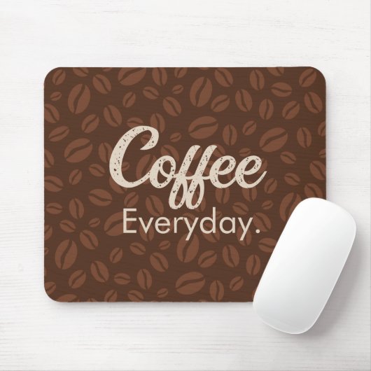 Kaffee jeden Tag. Kaffeebohnen Brown Mousepad (Mit Mouse)