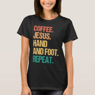 Kaffee Jesus Hand und Fuß Wiederholung Kirchenkart T-Shirt