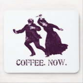 KAFFEE. JETZT MOUSEPAD (Vorne)