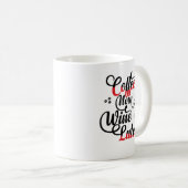 Kaffee jetzt Wein später Kaffeetasse (VorderseiteRechts)