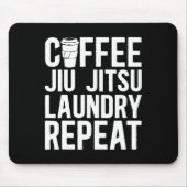 Kaffee Jiu Jitsu Wäscherei Wiederholung gemischte  Mousepad (Vorne)