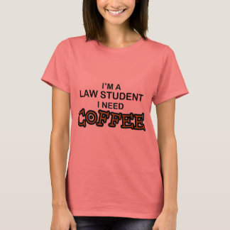 Kaffee - Jurastudentin T-Shirt