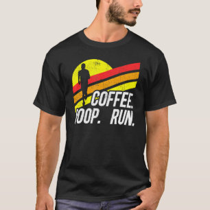 Kaffee Kack Lauf lustigen Pfad Lauf Graphic_8 T-Shirt