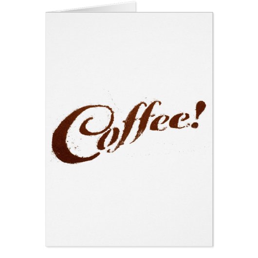 Kaffee Kaffee - Grußkarte (Vorne)