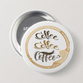 Kaffee Kaffee Kaffee Kaffee Knopf Button (Vorne & Hinten)