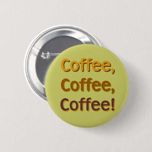 Kaffee Kaffee Kaffee Kaffee Knopf Button (Vorne & Hinten)