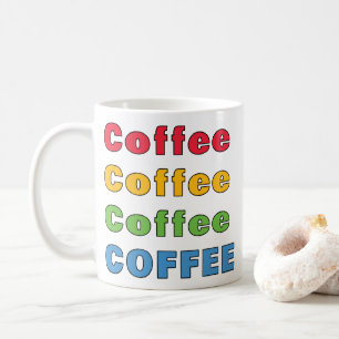 Kaffee Kaffee Kaffee Kaffeetasse