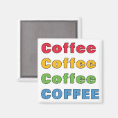 Kaffee Kaffee Kaffee Magnet (Vorderseite/Rückseite)