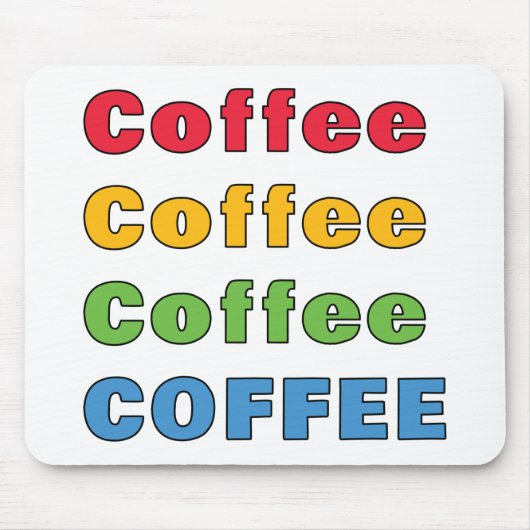 Kaffee Kaffee Kaffee Mousepad (Vorne)