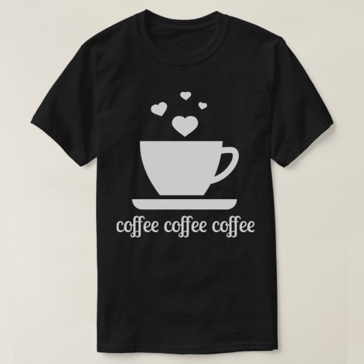 Kaffee Kaffee Liebe Tasse Herzen T-Shirt (Design vorne)