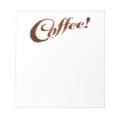 Kaffee Kaffee - Notepad Notizblock (Vorderseite)