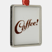 Kaffee Kaffee - Square Ornament Aus Metall (Rechts)