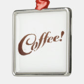 Kaffee Kaffee - Square Ornament Aus Metall (Links)