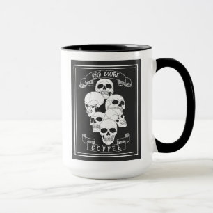 Kaffee Kaffee und mehr Kaffee Schädel mit Text Tasse