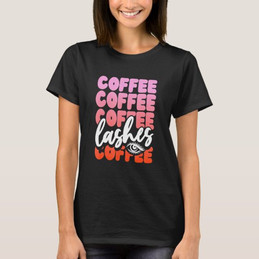 Kaffee Kaffee Und Wimpern Mädchen T-Shirt (Vorderseite)