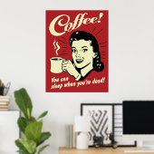 Kaffee kann man schlafen, wenn man tot ist poster (Heimbüro)