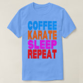 Kaffee Karate Schlaf wiederholen TShirt (Design vorne)